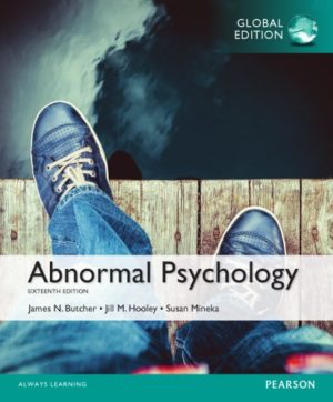 Abnormal Psychology (16th Edition) Global Edition Format: PDF eTextbooks ISBN-13: 9780205944286 ISBN-10: 1292069287 Delivery: Instant Download Authors: James N. Butcher Publisher: Pearson