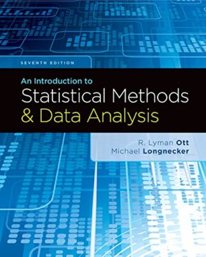 An Introduction to Statistical Methods and Data Analysis (7th Edition) Format: PDF eTextbooks ISBN-13: 978-1305269477 ISBN-10: 1305269470 Delivery: Instant Download Authors: R. Lyman Ott Publisher: Cengage