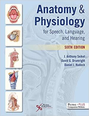 Anatomy & Physiology for Speech, Language, and Hearing (6th Edition) Format: PDF eTextbooks ISBN-13: 978-1635502794 ISBN-10: 1635502799 Delivery: Instant Download Authors: J. Anthony Seikel Publisher: Plural Publishing