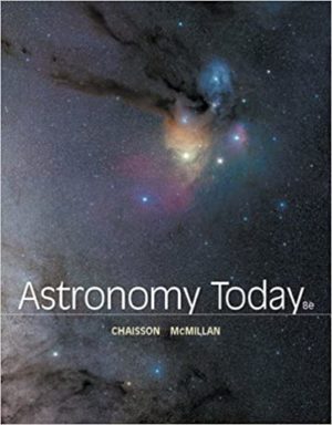 Astronomy Today (8th Edition) Format: PDF eTextbooks ISBN-13: 978-0321901675 ISBN-10: 0321901673 Delivery: Instant Download Authors: Eric Chaisson Publisher: Pearson
