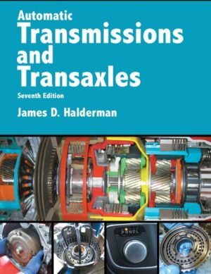 Automatic Transmissions and Transaxles (7th Edition) Format: PDF eTextbooks ISBN-13: 978-0134616797 ISBN-10: 978-0134616797 Delivery: Instant Download Authors: James D. Halderman Publisher: Pearson