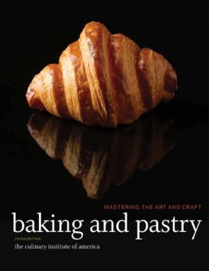 Baking and Pastry - Mastering the Art and Craft (3rd Edition) Format: PDF eTextbooks ISBN-13: 978-0470928653 ISBN-10: 9780470928653 Delivery: Instant Download Authors: The Culinary Institute of America (CIA) Publisher: Wiley