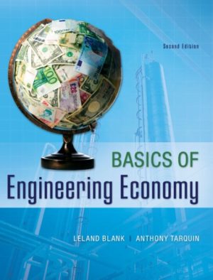 Basics of Engineering Economy (2nd Edition) Format: PDF eTextbooks ISBN-13: 978-0073376356 ISBN-10: 0073376353 Delivery: Instant Download Authors: Leland Blank Publisher: McGraw-Hill Education