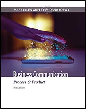 Business Communication - Process & Product (9th Edition) Format: PDF eTextbooks ISBN-13: 978-1305957961 ISBN-10: 1305957962 Delivery: Instant Download Authors: Mary Ellen Guffey Publisher: Cengage Learning