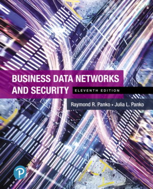 Business Data Networks and Security (11th Edition) Format: PDF eTextbooks ISBN-13: 978-0134817125 ISBN-10: 0134817125 Delivery: Instant Download Authors: Raymond Panko Publisher: Pearson