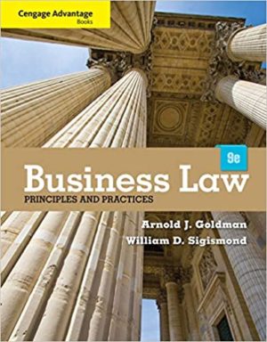Business Law - Principles and Practices (9th Edition) Format: PDF eTextbooks ISBN-13: 978-1133586562 ISBN-10: 1133586562 Delivery: Instant Download Authors: Arnold J. Goldman Publisher: Cengage
