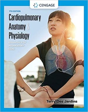 Cardiopulmonary Anatomy & Physiology - Essentials of Respiratory Care (7th Edition) Format: PDF eTextbooks ISBN-13: 978-1337794909 ISBN-10: 1337794902 Delivery: Instant Download Authors: Terry Des Jardins Publisher: Cengage