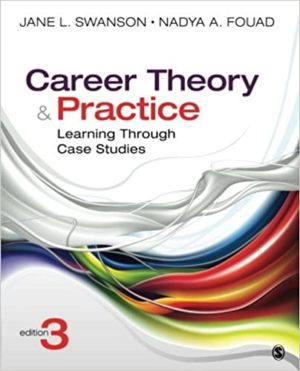 Career Theory and Practice - Learning Through Case Studies (3rd Edition) Format: PDF eTextbooks ISBN-13: 978-1452256696 ISBN-10: 1452256691 Delivery: Instant Download Authors: Jane L. Swanson Publisher: SAGE