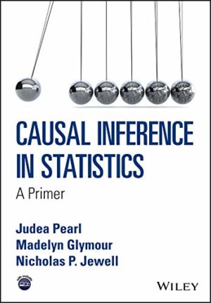 Causal Inference in Statistics - A Primer Format: PDF eTextbooks ISBN-13: 978-1119186847 ISBN-10: 119186846 Delivery: Instant Download Authors: Judea Pearl Publisher: Wiley