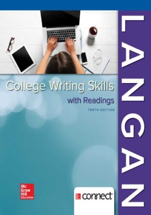 College Writing Skills with Readings (10th Edition) Format: PDF eTextbooks ISBN-13: 978-1260092028 ISBN-10: 126009202X Delivery: Instant Download Authors: John Langan Publisher: McGraw-Hill Education