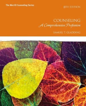 Counseling - A Comprehensive Profession (8th Edition) Format: PDF eTextbooks ISBN-13: 978-0134460604 ISBN-10: 9780134460604 Delivery: Instant Download Authors: Samuel Gladding Publisher: Pearson