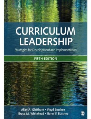 Curriculum Leadership - Strategies for Development and Implementation (5th Edition) Format: PDF eTextbooks ISBN-13: 978-1506363172 ISBN-10: 1506363172 Delivery: Instant Download Authors: Allan A. Glatthorn Publisher: SAGE