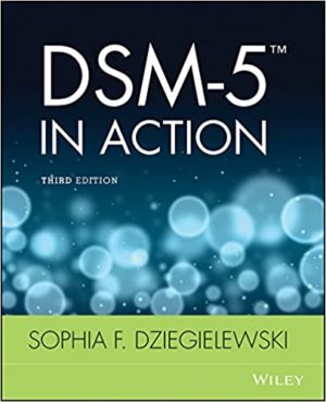 DSM-5 in Action (3rd Edition) Format: PDF eTextbooks ISBN-13: 978-1118136737 ISBN-10: 111813673X Delivery: Instant Download Authors: Sophia F. Dziegielewski Publisher: Wiley