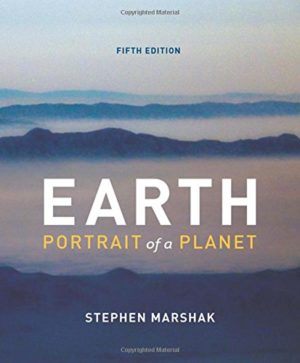 Earth Portrait of a Planet (5th Edition) Format: PDF eTextbooks ISBN-13: 978-0393937503 ISBN-10: 039393750X Delivery: Instant Download Authors: Stephen Marshak Publisher: W. W. Norton & Company