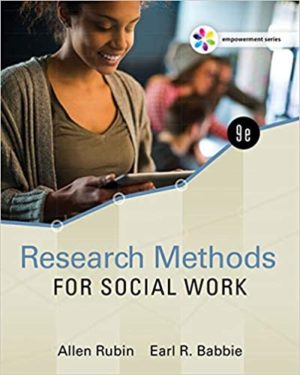 Empowerment Series - Research Methods for Social Work (9th Edition) Format: PDF eTextbooks ISBN-13: 978-1305633827 ISBN-10: 1305633822 Delivery: Instant Download Authors: Allen Rubin Publisher: Cengage