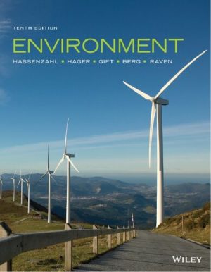 Environment (10th Edition) by David M. Hassenzahl Format: PDF eTextbooks ISBN-13: 978-1119393481 ISBN-10: 1119393485 Delivery: Instant Download Authors: David M. Hassenzahl Publisher: Wiley