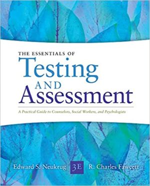 Essentials of Testing and Assessment - A Practical Guide for Counselors, Social Workers, and Psychologists (3rd Edition) Format: PDF eTextbooks ISBN-13: 978-1285454245 ISBN-10: 1285454243 Delivery: Instant Download Authors: Edward S. Neukrug Publisher: Cengage