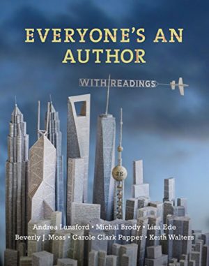 Everyone’s an Author with Readings (Second Edition) Format: PDF eTextbooks ISBN-13: 9780393938951 ISBN-10: 0393265293 Delivery: Instant Download Authors: Andrea Lunsford Publisher: W. W. Norton