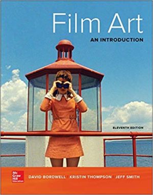 Film Art - An Introduction (11th Edition) Format: PDF eTextbooks ISBN-13: 978-1259534959 ISBN-10: 1259534952 Delivery: Instant Download Authors: David Bordwell Publisher: McGraw-Hill Education