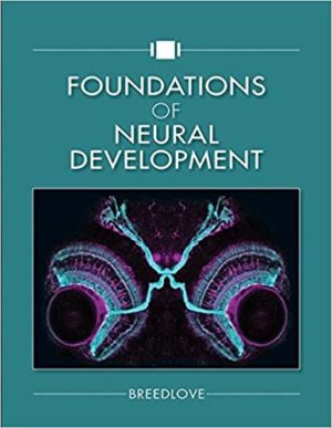 Foundations of Neural Development (1st Edition) by S. Marc Breedlove Format: PDF eTextbooks ISBN-13: 978-1605355795 ISBN-10: 1605355798 Delivery: Instant Download Authors: S. Marc Breedlove Publisher: Sinauer Associates