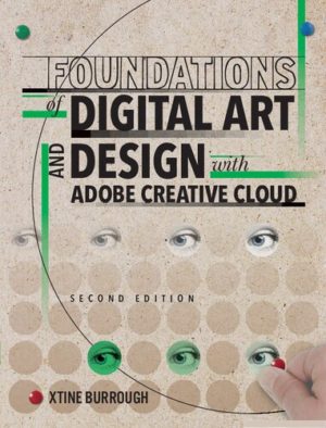 Foundations of digital art and design with Adobe Creative Cloud (2nd Edition) Format: PDF eTextbooks ISBN-13: 0135732359 ISBN-10: 0135732359 Delivery: Instant Download Authors: Xtine Burrough Publisher: New Riders