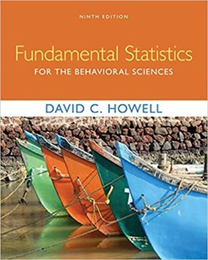 Fundamental Statistics for the Behavioral Sciences (9th Edition) Format: PDF eTextbooks ISBN-13: 978-1305652972 ISBN-10: 1305652975 Delivery: Instant Download Authors: David C. Howell Publisher: Cengage