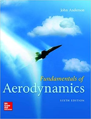 Fundamentals of Aerodynamics (6th Edition) Format: PDF eTextbooks ISBN-13: 978-1259129919 ISBN-10: 1259129918 Delivery: Instant Download Authors: John Anderson Publisher: McGraw-Hill Education