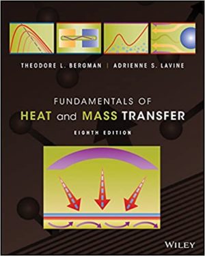 Fundamentals of Heat and Mass Transfer (8th Edition) Format: PDF eTextbooks ISBN-13: 978-1119722489 ISBN-10: 1119722489 Delivery: Instant Download Authors: Theodore L. Bergman Publisher: ‎Wiley