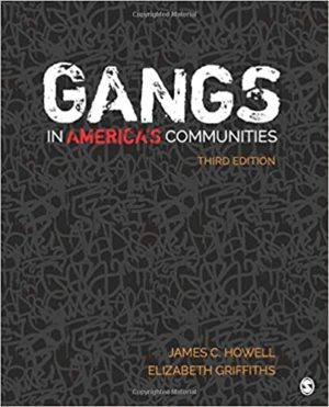 Gangs in America′s Communities (3rd Edition) Format: PDF eTextbooks ISBN-13: 978-1544300221 ISBN-10: 1544300220 Delivery: Instant Download Authors: James C. Howell Publisher: SAGE