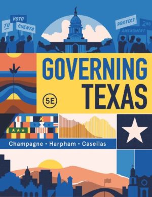 Governing Texas (Fifth Edition) Format: PDF eTextbooks ISBN-13: 978-0393539226 ISBN-10: 0393539229 Delivery: Instant Download Authors: Anthony Champagne Publisher: W. W. Norton & Company