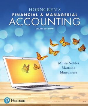 Horngren's Financial & Managerial Accounting (6th Edition) Format: PDF eTextbooks ISBN-13: 978-0134486833 ISBN-10: 0134486838 Delivery: Instant Download Authors: Tracie Miller-Nobles Publisher: Pearson