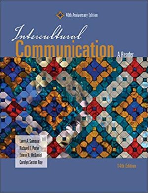 Intercultural Communication - A Reader (14th Edition) Format: PDF eTextbooks ISBN-13: 978-1285077390 ISBN-10: 1285077393 Delivery: Instant Download Authors: Larry A. Samovar Publisher: Cengage