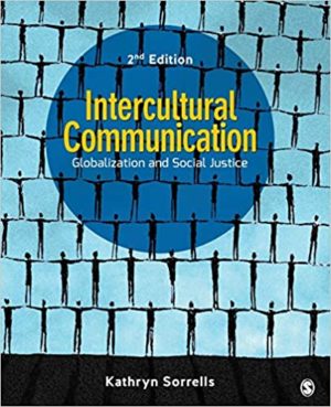 Intercultural Communication - Globalization and Social Justice (2nd Edition) Format: PDF eTextbooks ISBN-13: 978-1452292755 ISBN-10: 9781452292755 Delivery: Instant Download Authors: Kathryn Sorrells Publisher: SAGE