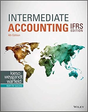 Intermediate Accounting IFRS (4th Edition) Format: PDF eTextbooks ISBN-13: 978-1119607519 ISBN-10: 1119607515 Delivery: Instant Download Authors: Donald E. Kieso Publisher: Wiley