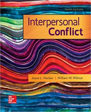 Interpersonal Conflict (10th Edition) Format: PDF eTextbooks ISBN-13: 978-0073523941 ISBN-10: 0073523941 Delivery: Instant Download Authors: William Wilmot Publisher: McGraw-Hill