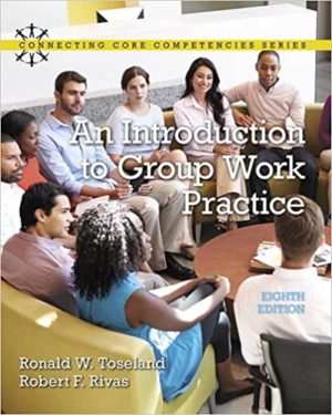 Introduction to Group Work Practice (8th Edition) Format: PDF eTextbooks ISBN-13: 978-0134058962 ISBN-10: 9780134058962 Delivery: Instant Download Authors: Ronald Toseland Publisher: Pearson