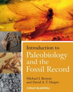 Introduction to Paleobiology and the Fossil Record Format: PDF eTextbooks ISBN-13: 978-1405141574 ISBN-10: 9781405141574 Delivery: Instant Download Authors: Michael J. Benton Publisher: Wiley-Blackwell