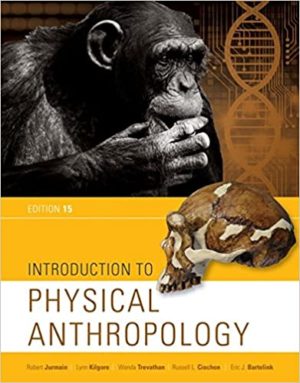 Introduction to Physical Anthropology (15th Edition) Format: PDF eTextbooks ISBN-13: 978-1337099820 ISBN-10: 1337099821 Delivery: Instant Download Authors: Robert Jurmain Publisher: Cengage