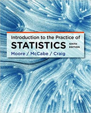 Introduction to the Practice of Statistics (Ninth Edition) Format: PDF eTextbooks ISBN-13: 978-1319013387 ISBN-10: 1319013384 Delivery: Instant Download Authors: David S. Moore Publisher: W. H. Freeman