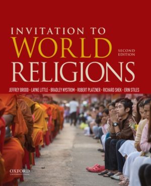 Invitation to World Religions (2nd Edition) Format: PDF eTextbooks ISBN-13: 978-0199378364 ISBN-10: 0199378363 Delivery: Instant Download Authors: Jeffrey Brodd Publisher: Oxford University Press