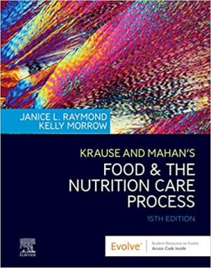 Krause and Mahan's Food & the Nutrition Care Process (15th Edition) Format: PDF eTextbooks ISBN-13: 978-0323636551 ISBN-10: 0323636551 Delivery: Instant Download Authors: Janice L Raymond MS RDN CSG Publisher: Saunders