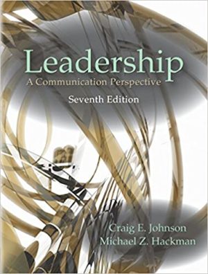 Leadership - A Communication Perspective (Seventh Edition) Format: PDF eTextbooks ISBN-13: 978-1478635024 ISBN-10: 1478635029 Delivery: Instant Download Authors: Craig E. Johnson Publisher: Waveland