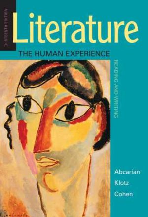 Literature - The Human Experience (Thirteenth Edition) Format: PDF eTextbooks ISBN-13: 978-1319105068 ISBN-10: 1319105068 Delivery: Instant Download Authors: Richard Abcarian Publisher: Bedford