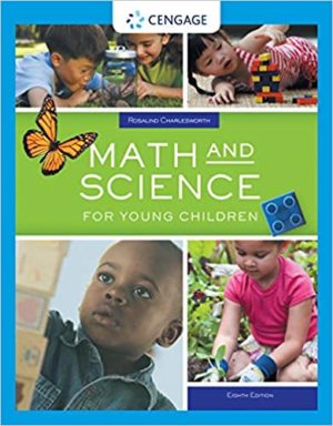 Math and Science for Young Children (8th Edition) Format: PDF eTextbooks ISBN-13: 978-1305088955 ISBN-10: 9781305088955 Delivery: Instant Download Authors: Rosalind Charlesworth Publisher: ‎Cengage