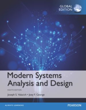 Modern Systems Analysis and Design (8th Edition) Global Edition Format: PDF eTextbooks ISBN-13: 978-1292154145 ISBN-10: 1292154144 Delivery: Instant Download Authors: Joseph Valacich Publisher: Pearson