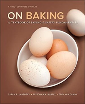 On Baking - A Textbook of Baking and Pastry Fundamentals (3rd Edition) Format: PDF eTextbooks ISBN-13: 978-0134188775 ISBN-10: 0134188772 Delivery: Instant Download Authors: Sarah R. Labensky Publisher: Pearson