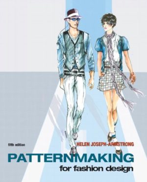 Patternmaking for Fashion Design (5th Edition) Format: PDF eTextbooks ISBN-13: 978-0136069348 ISBN-10: 9780136069348 Delivery: Instant Download Authors: Helen Armstrong Publisher: Pearson