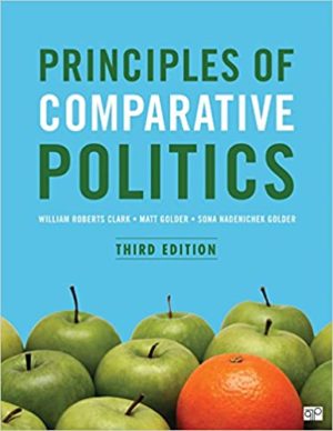 Principles of Comparative Politics (3rd Edition) Format: PDF eTextbooks ISBN-13: 978-1506318127 ISBN-10: 1506318126 Delivery: Instant Download Authors: William Roberts Clark Publisher: CQ Press