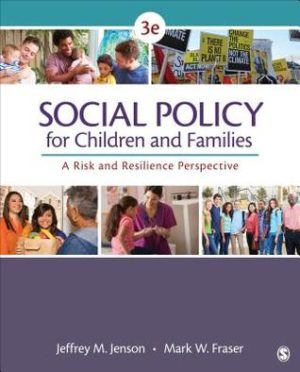 Social Policy for Children and Families - A Risk and Resilience Perspective (3rd Edition) Format: PDF eTextbooks ISBN-13: 978-1483344553 ISBN-10: 148334455X Delivery: Instant Download Authors: Jeffrey M. Jenson Publisher: SAGE