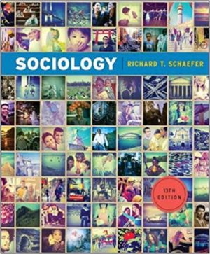 Sociology (13th Edition) by Richard T. Schaefer Format: PDF eTextbooks ISBN-13: 978-0078026669 ISBN-10: 0078026660 Delivery: Instant Download Authors: Richard T. Schaefer Publisher: McGraw-Hill